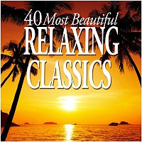 Various  Artists – 40 Most Beautiful Relaxing Classics