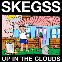 Skegss – Up In The Clouds