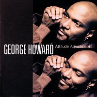 George Howard – Attitude Adjustment