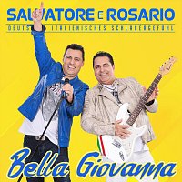 Salvatore e Rosario – Bella Giovanna