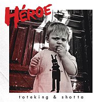 Toteking & Shotta – Héroe
