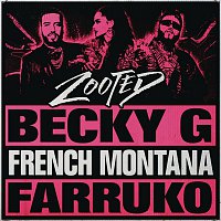 Becky G, French Montana & Farruko – Zooted