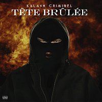 Kalash Criminel – Tete brulée
