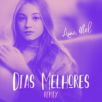 Anna Mel – Dias Melhores [Remix]