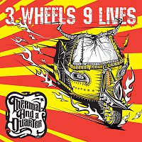 Thermal And A Quarter – 3 Wheels 9 Lives [Deluxe]