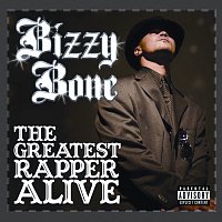 Bizzy Bone – The Greatest Rapper Alive