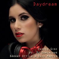 Radics Gigi, DJ Dominique, Barany Attila, Dave Martin – Daydream