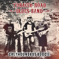 Tobacco Road Blues Band – Greyhoundbus Boogie