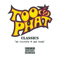 Too Phat – The Collection Of Phat Tracks