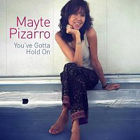 Mayte Pizarro, Dayan Abad, Kiki Ferrer, Yaser González – You’ve Gotta Hold On (feat. Dayan Abad, Kiki Ferrer & Yaser González)