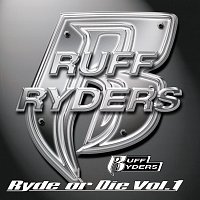 Ruff Ryders – Ryde Or Die, Vol.1