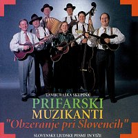 Prifarski muzikanti – Obzeranje pri Slovencih