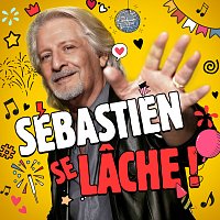 Sébastien se lache