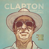 Eric Clapton – Every Little Thing