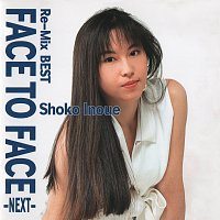 Shoko Inoue – Re-Mix Best Face To Face -Next-