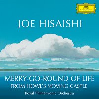 Joe Hisaishi, Royal Philharmonic Orchestra – Merry-Go-Round of Life [from 'Howl’s Moving Castle']