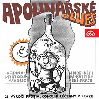Apolinářské blues. 25. výročí založení Protialkoholní léčebny v Praze
