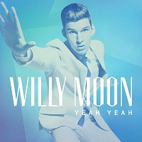 Willy Moon – Yeah Yeah
