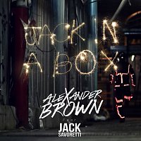 Alexander Brown, Jack Savoretti – Jack In A Box