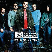 3 Doors Down – It's Not My Time [Int'l ECD]