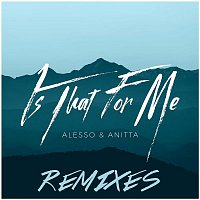 Is That For Me (Remixes)