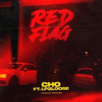 Cho, Lp2Loose – Red Flag