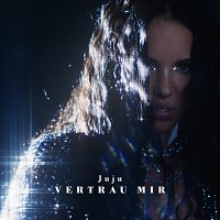 Juju – Vertrau mir