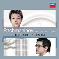 Li-Wei Qin, Albert Tiu – Rachmaninov: Works For Cello And Piano