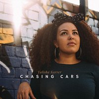 Talisha Karrer – Chasing Cars