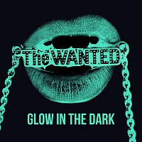 The Wanted – Glow In The Dark [Remixes]