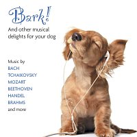 Přední strana obalu CD Bark! And Other Musical Delights For Your Dog
