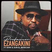 Professor, Shwi, Sun-El Musician – Ezangakini