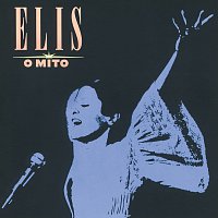 Elis Regina – Elis, O Mito