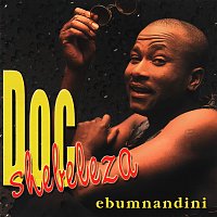 Doc Shebeleza – Ebumnandini