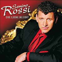 Semino Rossi – Die Liebe bleibt