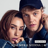 Hjalmer, Medina – Folk Som Os