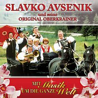 Slavko Avsenik und seine Original Oberkrainer – Mit Musik um die ganze Welt