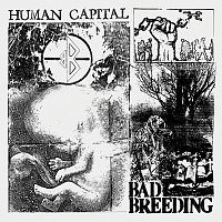 Bad Breeding – Human Capital