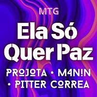 Projota, M4N!N, Pitter Correa – MTG Ela Só Quer Paz
