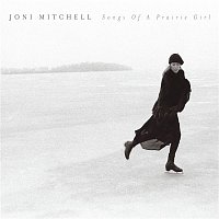 Joni Mitchell – Songs Of A Prairie Girl