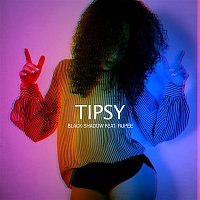 Black Shadow, Rupee – Tipsy