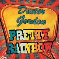 Dexter Gordon – Pretty Rainbow