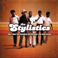 The Stylistics – Can't Give You Anything But My Love:The Love Songs