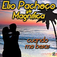Elio Pacheco Y La Magnifica – Cuándo Me Besas