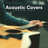 Různí interpreti – Acoustic Covers Spring 2020