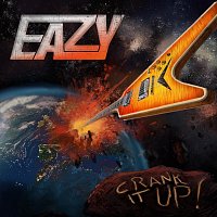 EAZY – Crank it Up!