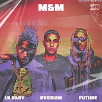 Rvssian, Future, Lil Baby – M&M