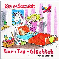 Isa Glucklich – Einen Tag - Glucklich