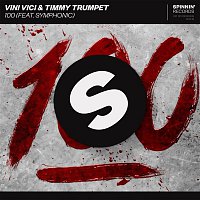 Vini Vici & Timmy Trumpet – 100 (feat. Symphonic)
