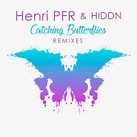 Henri PFR & HIDDN – Catching Butterflies (The Remixes)